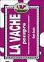 La vache pourpre : Rendez votre marque, vos produits, votre entreprise remarquables !