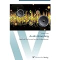 Audio Branding: Musik als Markenzeichen von Unternehmen