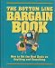 The bottom line bargain book: How to get the best deals on anything and everything