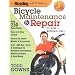 The Bicycling Guide to Complete Bicycle Maintenance & Repair: For Road & Mountain Bikes
