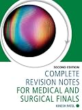 Complete revision notes for medical and surgical finals