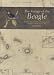 The Voyage of the Beagle: Darwin's Extraordinary Adventure in Fitzroy's Famous Survey Ship