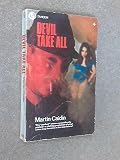 Devil take all