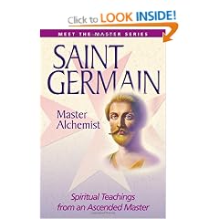 SAINT GERMAIN:MASTER ALCHEMIST: Spiritual Teachings from an Ascended Master (Meet the Master)