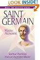 SAINT GERMAIN:MASTER ALCHEMIST: Spiritual Teachings from an Ascended Master (Meet the Master)