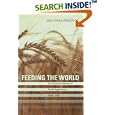 Feeding the World: An Economic History of Agriculture, 1800-2000 (Princeton Economic History of the Western World) by  Giovanni Federico