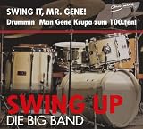 Eigenschaften Swing Up-die Big Band  / SWING IT, MR. GENE! Drumming Man Gene Krupa zum 100.ten!