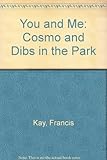 Cosmo and Dibs in the park