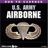 Run to Cadence With the U.S. Army Airborne Rangers, Vol. 1