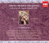 Martha Argerich - And Friends Live from the Lugano Festival 2009