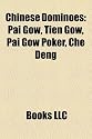 Chinese Dominoes: Pai Gow, Tien Gow, Pai Gow Poker, Che Deng