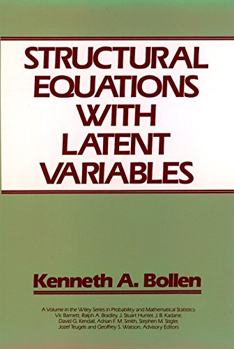Structural Equations with Latent Variables (Wiley Series in Probability and Statistics)