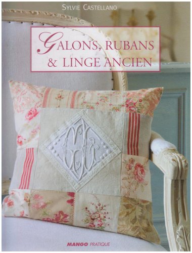 Galons, rubans et linge ancien