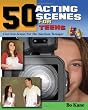 50 Acting Scenes For Teens: Cool New Scenes For The Young Actor in America