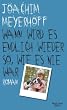 Wann wird es endlich wieder so, wie es nie war: Roman. Alle Toten fliegen hoch, Teil 2