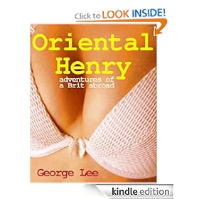 Oriental Henry - adventures of a giant Brit and his ancient mentor in Thailand