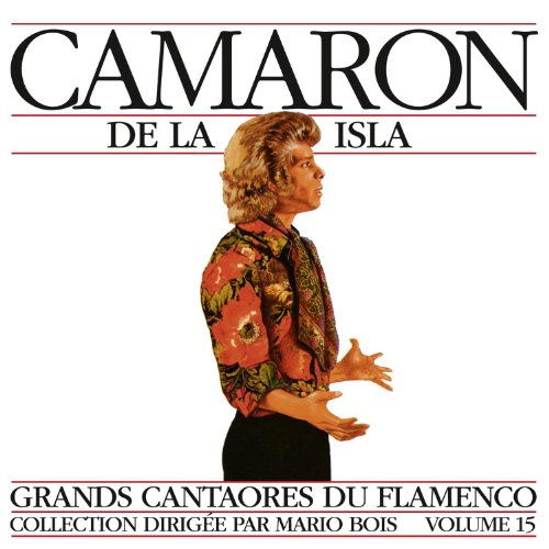 Camaron - Great Masters Of Flamenco, Vol. 15 - Zortam Music