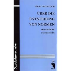�ber die Entstehung von Normen. Zum Ursprung des Menschen