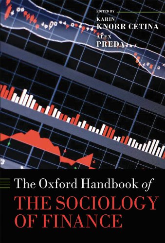 The Oxford Handbook of the Sociology of Finance (Oxford Handbooks)