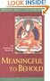 Meaningful to Behold: The Bodhisattva's Way of Life