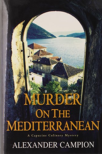Murder on the Mediterranean (Capucine Culinary Mystery)
