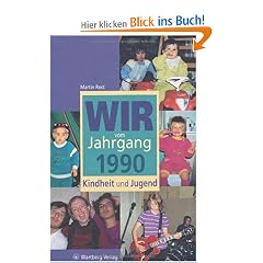 Wir vom Jahrgang 1990 Kindheit und Jugend