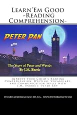 Learn'Em Good -Reading Comprehension- Peter Pan: Improve Your Child's Reading Comprehension, Writing, Vocabulary, and Communication Skills with J.M. Barrie's 'Peter Pan'