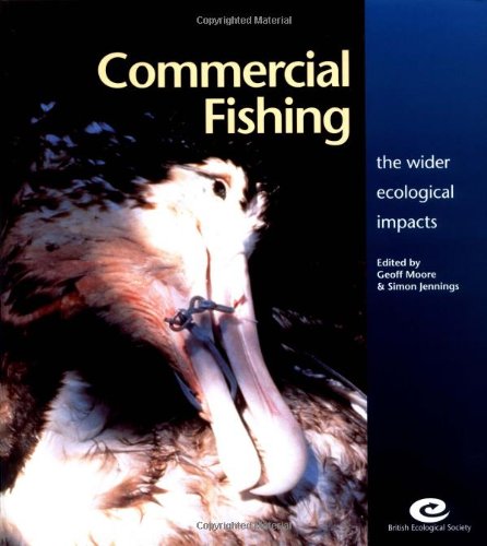 Commerical Fishing: The Wider Ecological Impacts (British Ecological Society Ecological Issues)