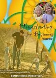 Homesteading for Beginners Volume One DVD