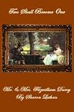 Two Shall Become One: Mr. and Mrs. Fitzwilliam Darcy