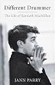 Different Drummer: The Life of Kenneth Macmillan