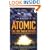 Atomic: The First War of Physics and the Secret History of the Atom Bomb 1939 -1949: The First War of Physics and the Secret History of the Atom Bomb: 1939-49