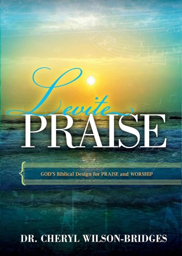 Levite Praise: God's Biblical Design for Praise and Worship