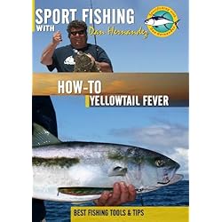 Sportfishing with Dan Hernandez How To Yellowtail Fever