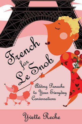 french for le snob adding panache to your everyday conversations