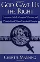 God Gave Us the Right: Conservative Catholic, Evangelical Protestant, and Orthodox Jewish Women Grapple With Feminism