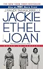 Jackie, Ethel, Joan
