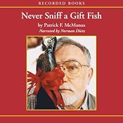 Never Sniff a Gift Fish | [Patrick McManus]