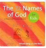 The 72 Names of God for Kids: A Treasury of Timeless Wisdom (Technology for the Soul)