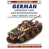 german armoured cars and reconnaissance half tracks 1939 1945