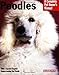 Poodles: Everything About Purchase, Care, Nutrition, Behavior, and Training (Complete Pet Owner's Manual)