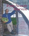 Four-Season Harvest: How to Harvest Fresh Organic Vegetables from Your Home Garden All Year Long [4-SEASON HARVEST REV/E]