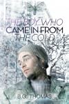 The Boy Who Came In From the Cold