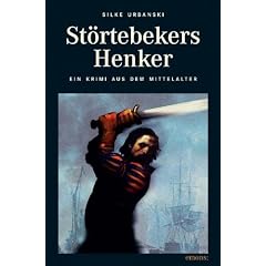 St�rtebekers Henker: Ritter, M�nch und Henker - Ein Krimi aus dem Mittelalter