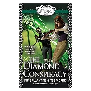 The Diamond Conspiracy by Pip Ballantine and Tee Morris