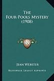 The Four-Pools Mystery (1908)
