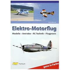 Elektro-Motorflug: Modelle-Antriebe-RC-Technik-Flugpraxis
