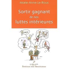 Sortir Gagnant de Nos Luttes Interieures
