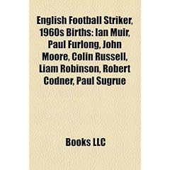English Football Striker, 1960s Birth Introduction: Ian Muir, Paul Furlong, John Moore, Colin Russell, Liam Robinson, Robert Codner