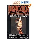 Dracula, Prince of Many Faces: His Life and His Times